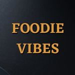 Profile picture of Foodie Vibes 25